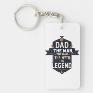 Dad, The Man, The Myth, The Legend –Keychain Keychain