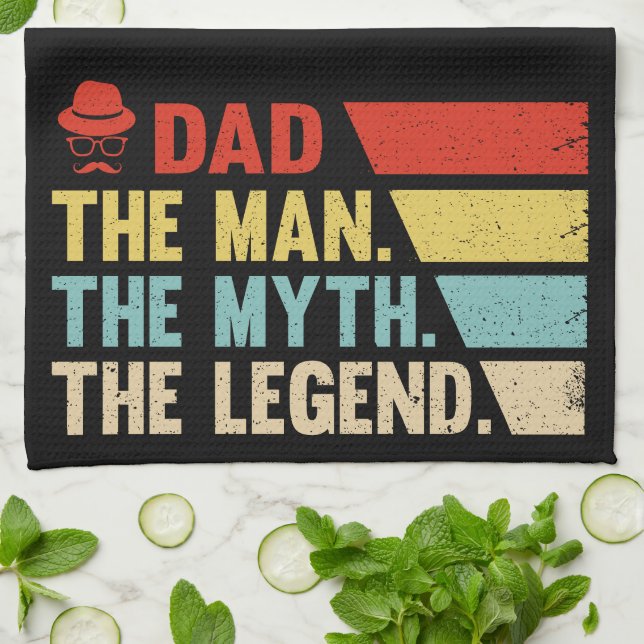 Dad. The Man, The Myth, The Legend. Kitchen Towel (Folded)