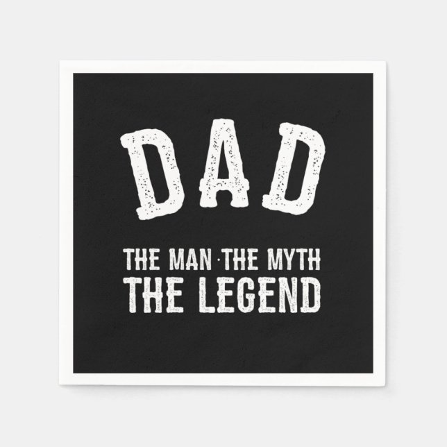 Dad The Man The Myth The Legend Napkins (Front)