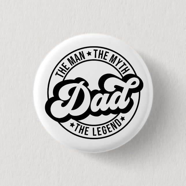 Dad the man the myth the legend pa dad men daddy button (Front)