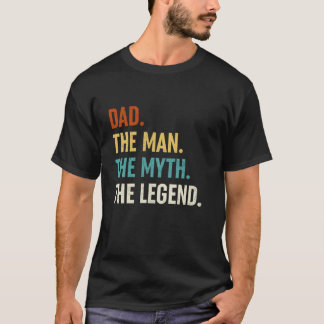 Dad The Man The Myth The Legend Retro Papa Gifts F T-Shirt