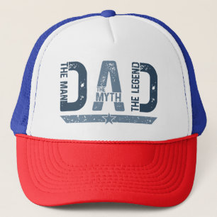 Dad The Man The Myth The Legend Trucker Hat