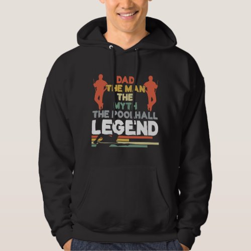 Dad The Man The Myth The Poolhall Legend Funny Bil Hoodie