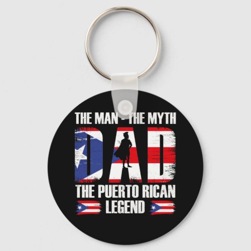 Dad The Man The Myth The Puerto Rican Legend Keychain