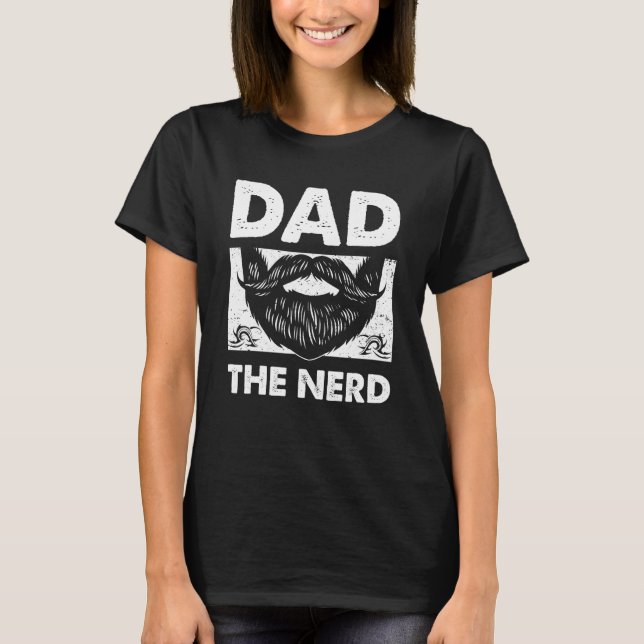 Dad the Nerd Conservative Daddy Protective Father  T-Shirt (Front)