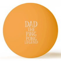 Dad The Ping Pong Legend Glow in the Dark Ball Dad The Ping Pong Legend Glow in the Dark Ball