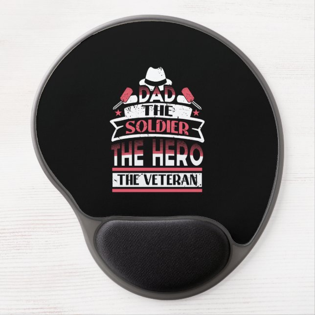 Dad The Soldier, The Hero, The Veteran Gel Mouse Pad (Front)
