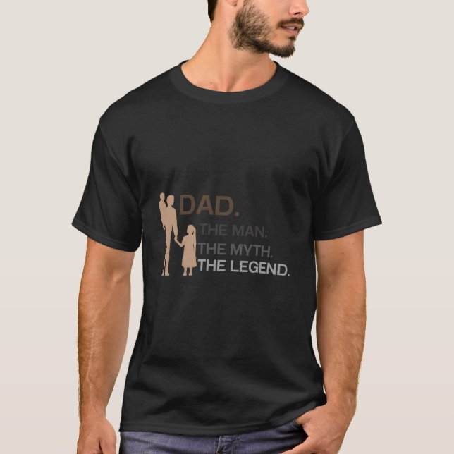 Dad The The Myth The Legend Father'S Day Gif T-Shirt (Front)