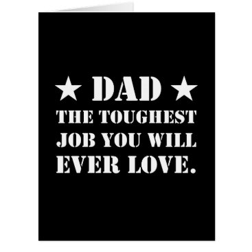 Dad The Toughest Job You Will Ever Love Dad The Toughest Job You Will Ever Love