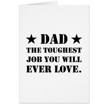 Dad The Toughest Job You Will Ever Love Dad The Toughest Job You Will Ever Love