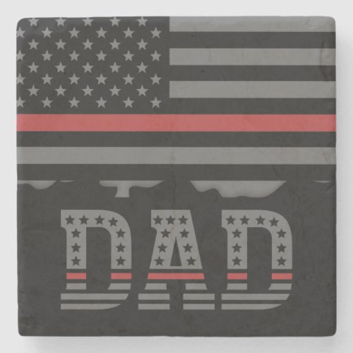 Dad Thin Red Line Firefighter Dad Gift Stone Coaster