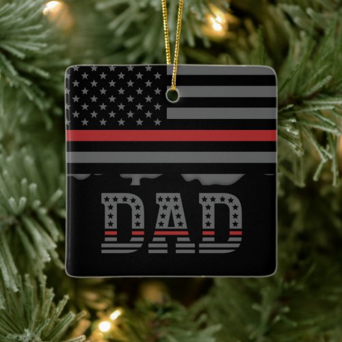 Dad Thin Red Line Firefighter Dad Gifts  Ceramic Ornament