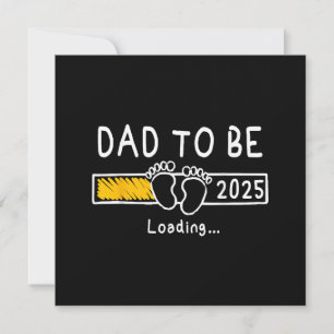Dad To Be 2025 Dad est 2025 Daddy To Be Promoted t Invitation
