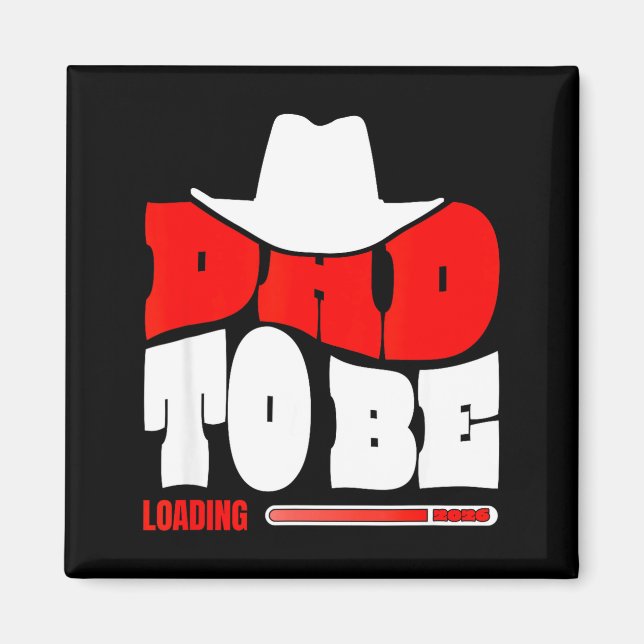 Dad To Be 2026 Dad Loading Funny New Dad  Magnet (Front)
