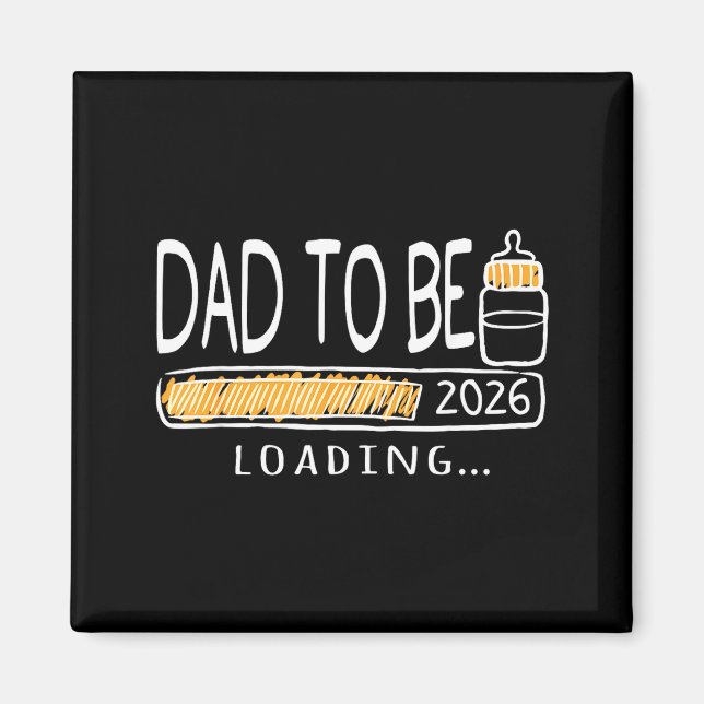 Dad To Be 2026 Loading Pregnancy Announcement New  Magnet (Front)
