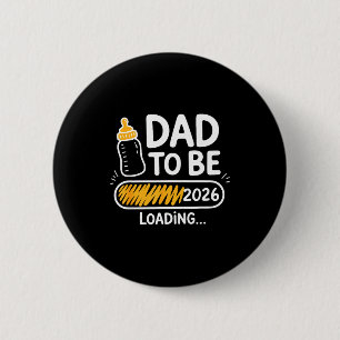 Dad To Be 2026 Loading Promoted To Daddy 1st Time Button