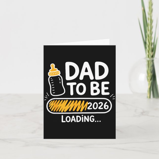 Dad To Be 2026 Loading Promoted To Daddy 1st Time  Card (Front)