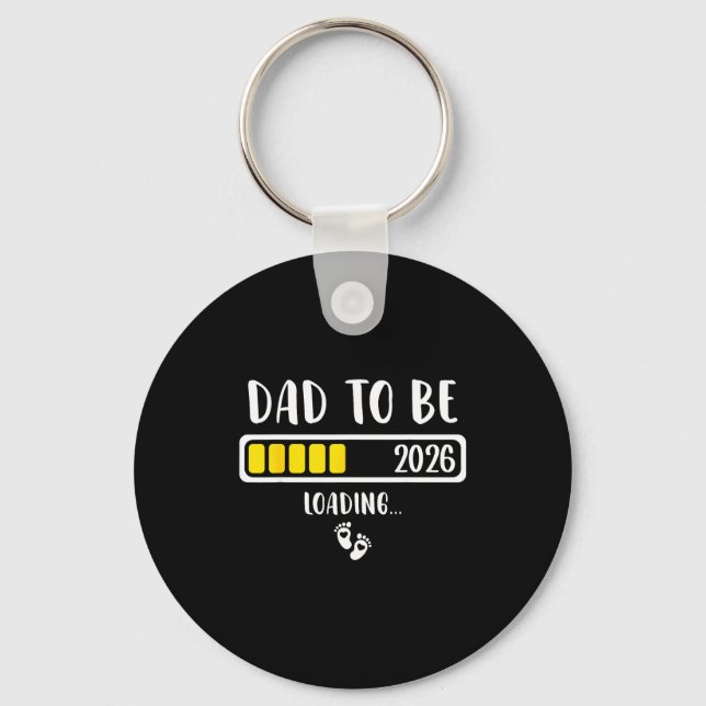Dad To Be 2026 New Dad Loading 2026 Daddy To Be  Keychain (Front)