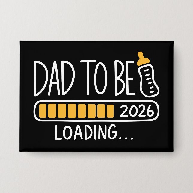 Dad To Be 2026 Promoted to Daddy New Father  Button (Front)
