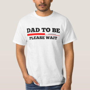 Dad To Be Baby Loading T-Shirt