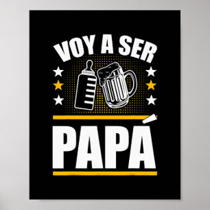 Dad To Be In Spanish Ser Papa Voy Hacer Papa Voy Poster