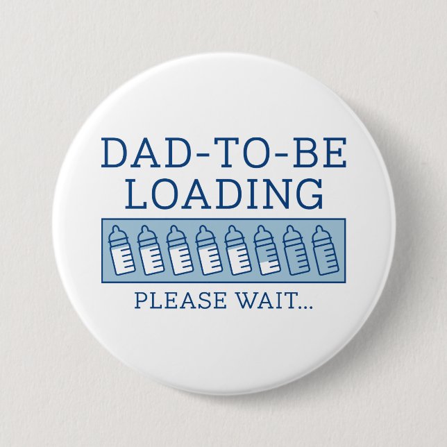 Dad To Be Loading Button (Front)