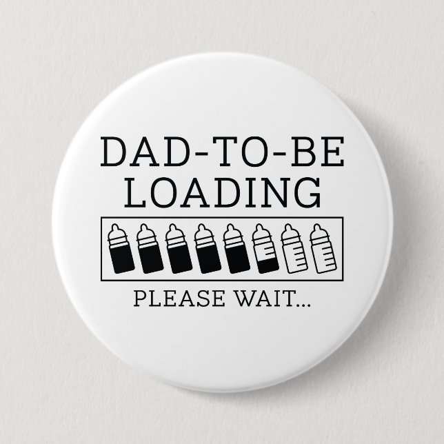 Dad To Be Loading Button (Front)