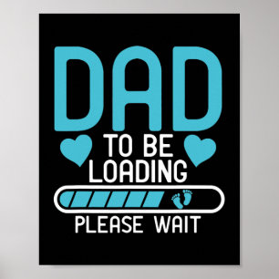 Dad To Be Loading Please Wait Baby Pregnancy Poster