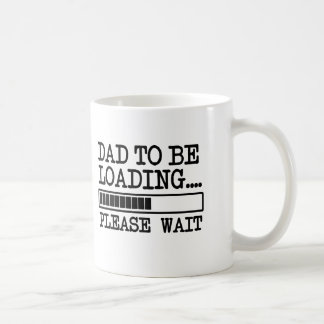 Dad to be Loading Please wait funny baby Coffee Mug