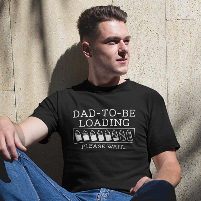 Dad To Be Loading T-Shirt (Creator Uploaded)