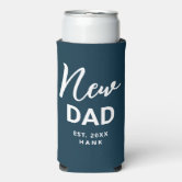 New Dad: Somebody Bring Me My Bottle Can Cooler