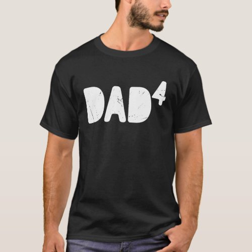 Dad to be of 4 kids Pregnancy announcement Four Ba T_Shirt