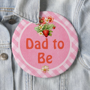 Dad to Be Strawberry Sweet Gingham Baby Shower Button