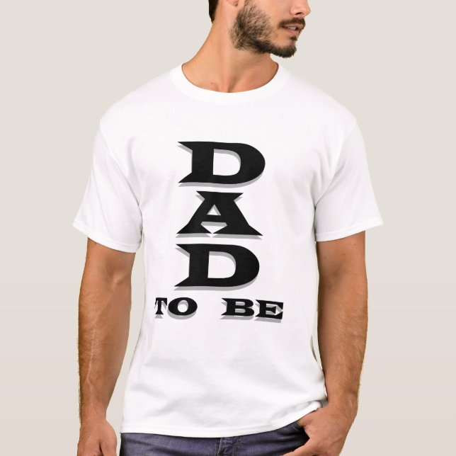 Dad to Be Tshirts and Gifts (Front)