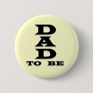 Dad to Be Tshirts and Gifts Button