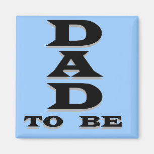 Dad to Be Tshirts and Gifts Magnet