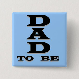 Dad to Be Tshirts and Gifts Pinback Button
