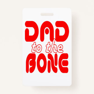 Dad to the Bone Badge