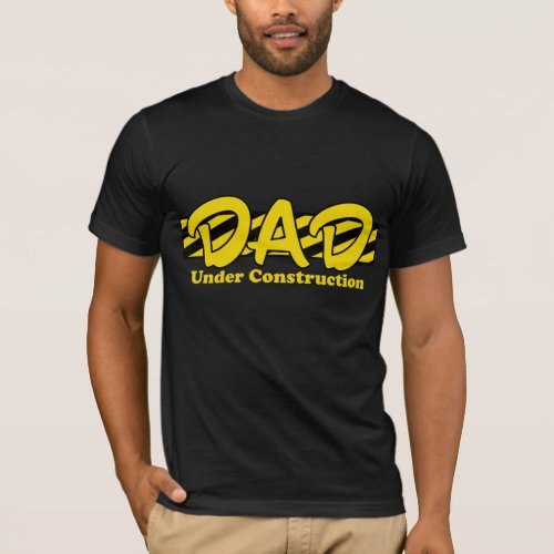 Dad Under Construction T_Shirt