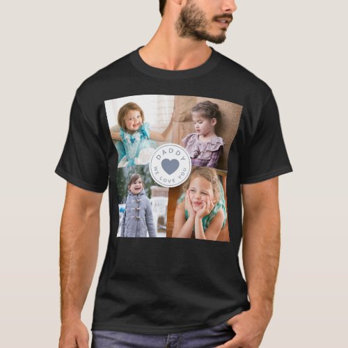 Dad We Love You Blue Heart Kids 4 Photo Collage  T_Shirt