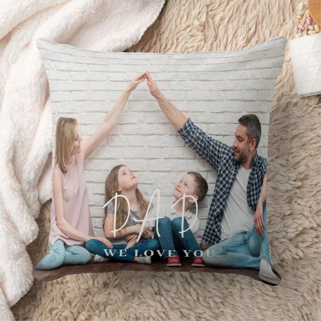 Dad We Love You Custom Fathers Day Photo Throw Pillow (Blanket)