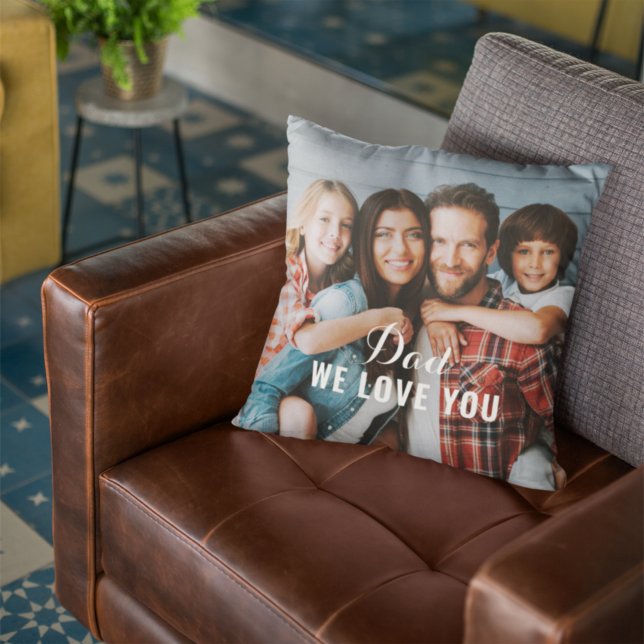 Dad We Love You Custom Fathers Day Photo Throw Pillow (Creator Uploaded)