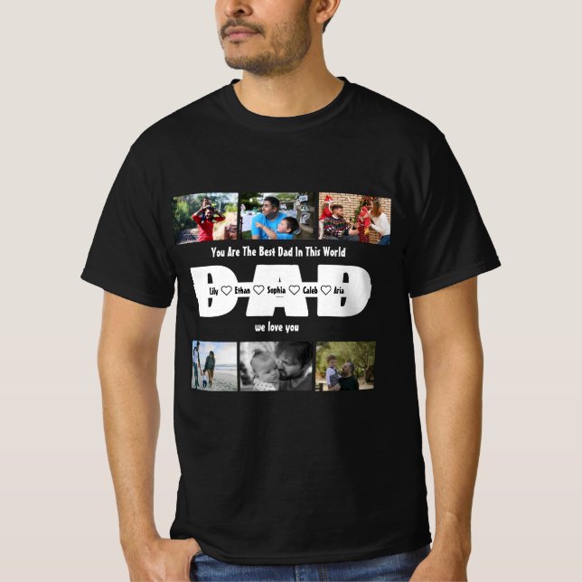 Dad, We Love You – Fathers Day 6 Photo Collage T-Shirt (Front)