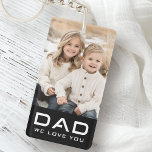 Dad we love you father's day photo black keychain<br><div class="desc">Keychain featuring the text "Dad" in a modern font with customizable text "we love you" below. Above is a customizable photo template. Default colors are black and white but all colors can be customized in the design tool.</div>
