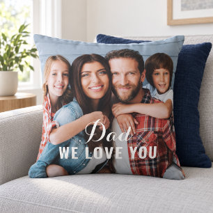 Dad We Love You Photo Fathers Day Throw Pillow