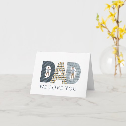 Dad We Love You Photo Greeting Card