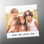 Dad we love you photo hearts blue fathers day magnet<br><div class="desc">Magnet featuring your custom photo and the text "Dad,  we love you" below flanked by light blue hearts.</div>
