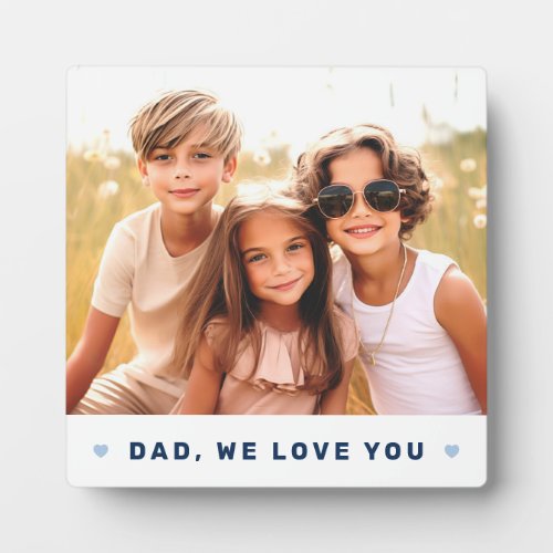 Dad we love you photo hearts blue fathers day plaque