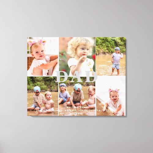Dad We Love You Six Photo Collage Canvas Print