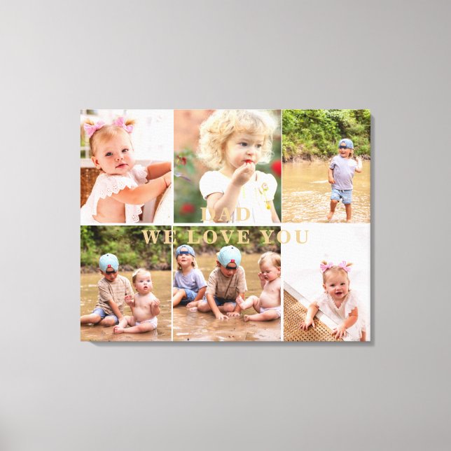 Dad We Love You Six Photo Collage II Canvas Print (Front)